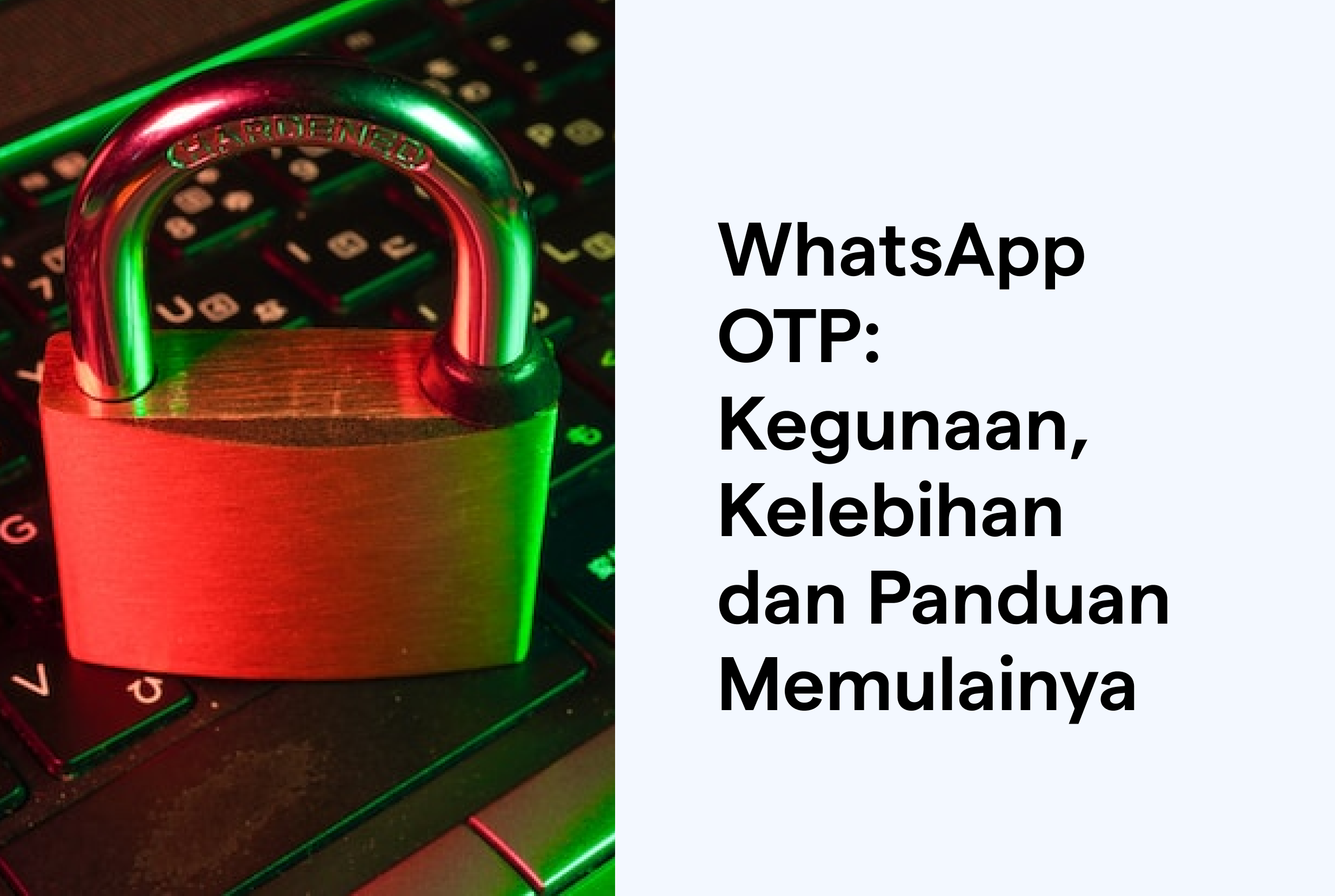 WhatsApp OTP: Kegunaan, Kelebihan dan Panduan Memulainya