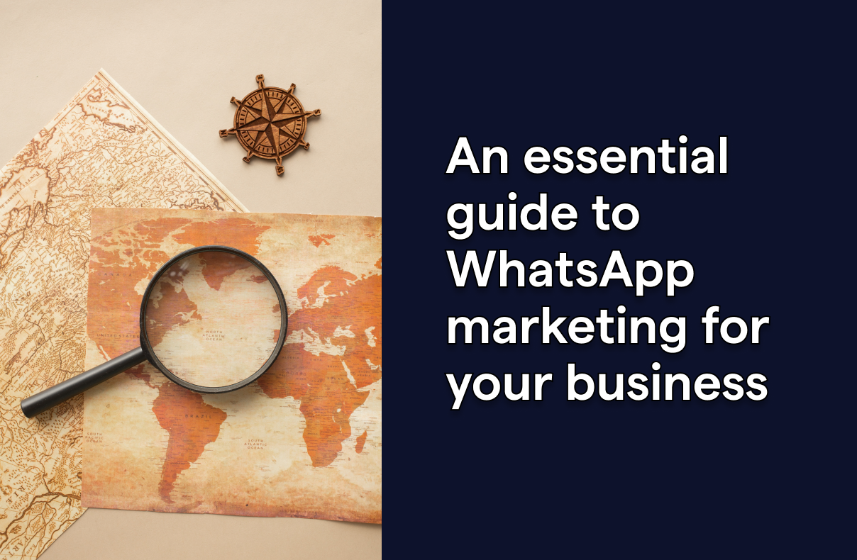 WhatsApp Marketing 101: An online guide to WhatsApp campaigns for your business [2024]