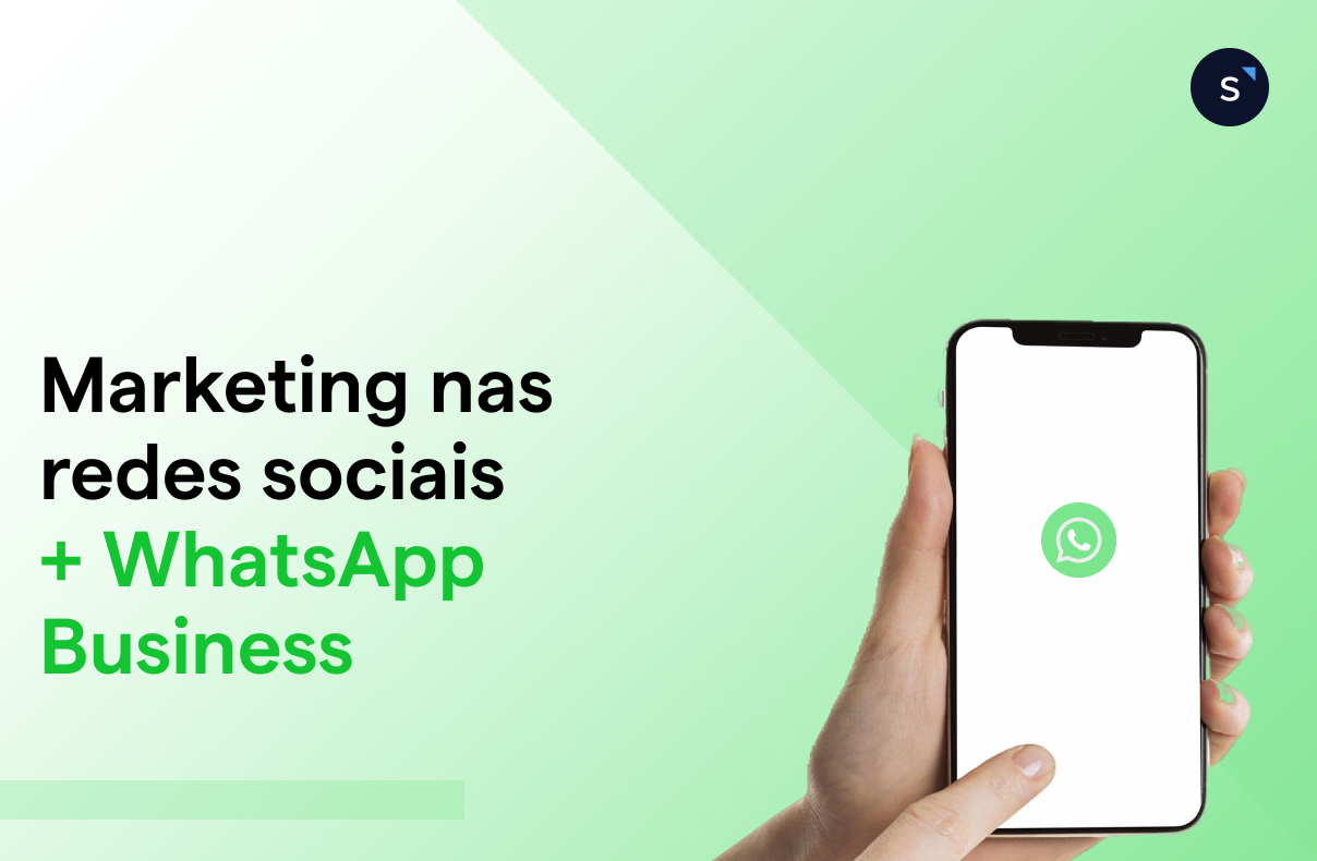 Marketing nas redes sociais: aprimorando com o WhatsApp Business
