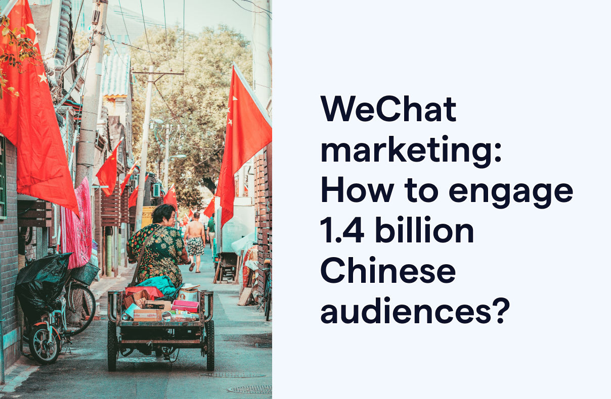 WeChat marketing in Singapore: how to engage over 1.4 billion consumers in China?