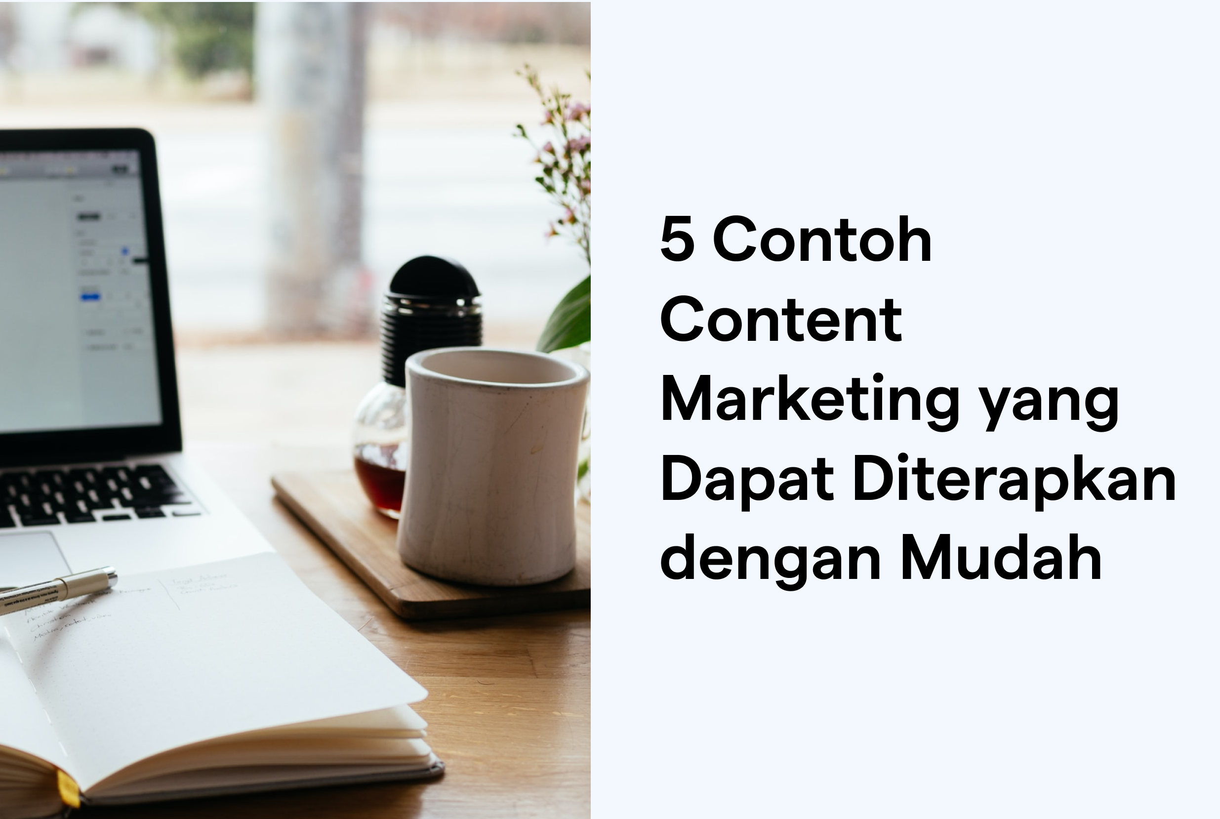 5 Contoh Content Marketing yang Dapat Diterapkan dengan Mudah