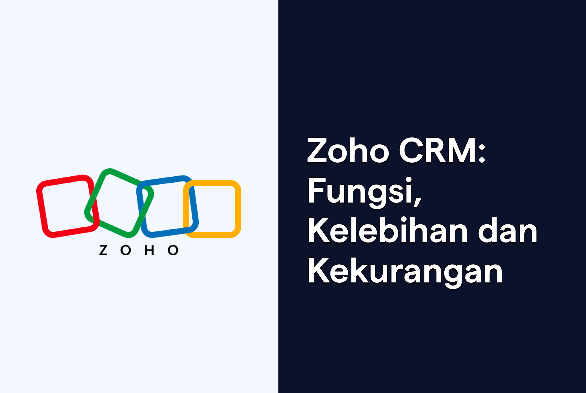 Zoho CRM: Fungsi, Kelebihan dan Kekurangannya