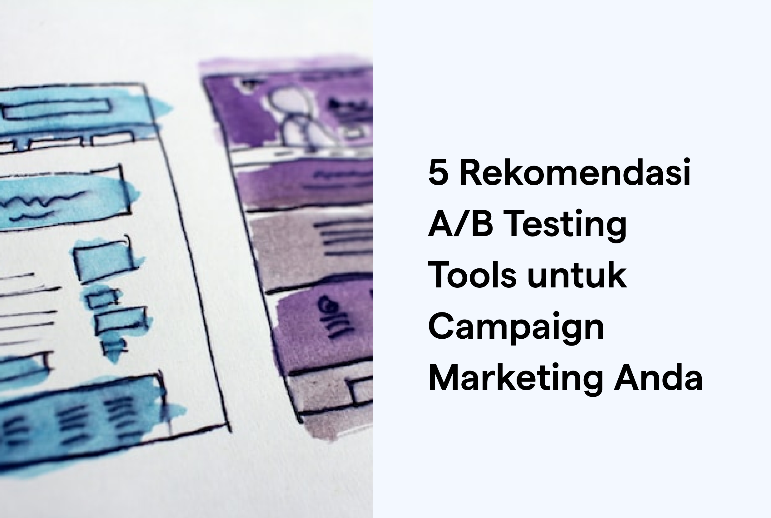 5 Rekomendasi A/B Testing Tools untuk Campaign Marketing Anda