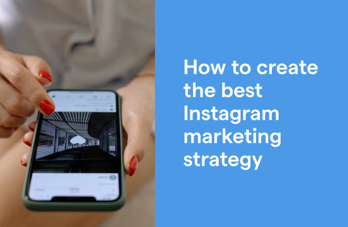 How to create the best Instagram marketing strategy for your business in Singapore