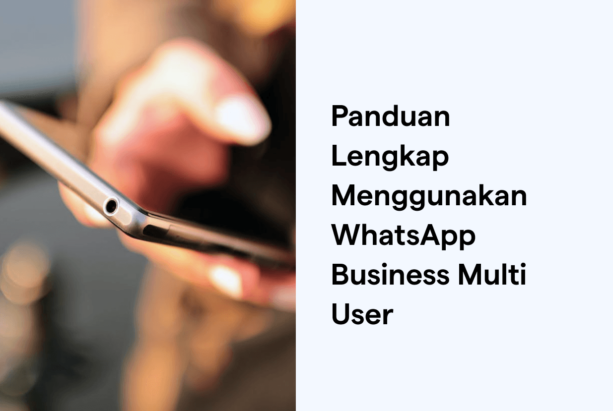 Panduan menggunakan WhatsApp Business Multi User