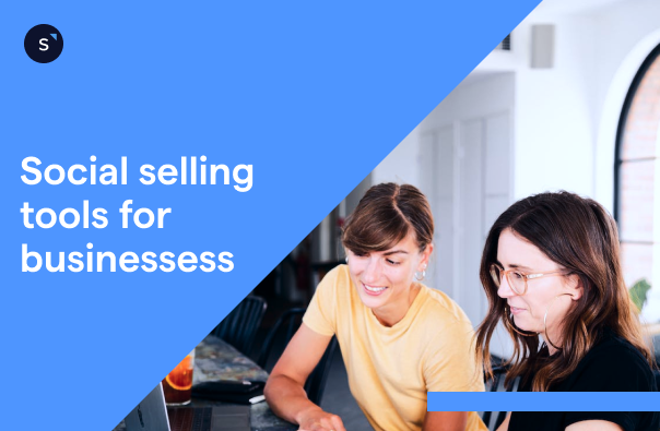 Top 5 social selling tools for business