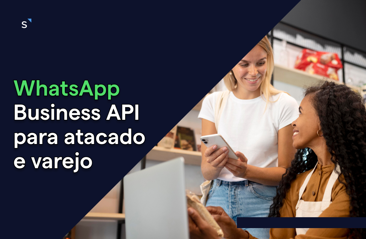 WhatsApp Business API para atacado e varejo