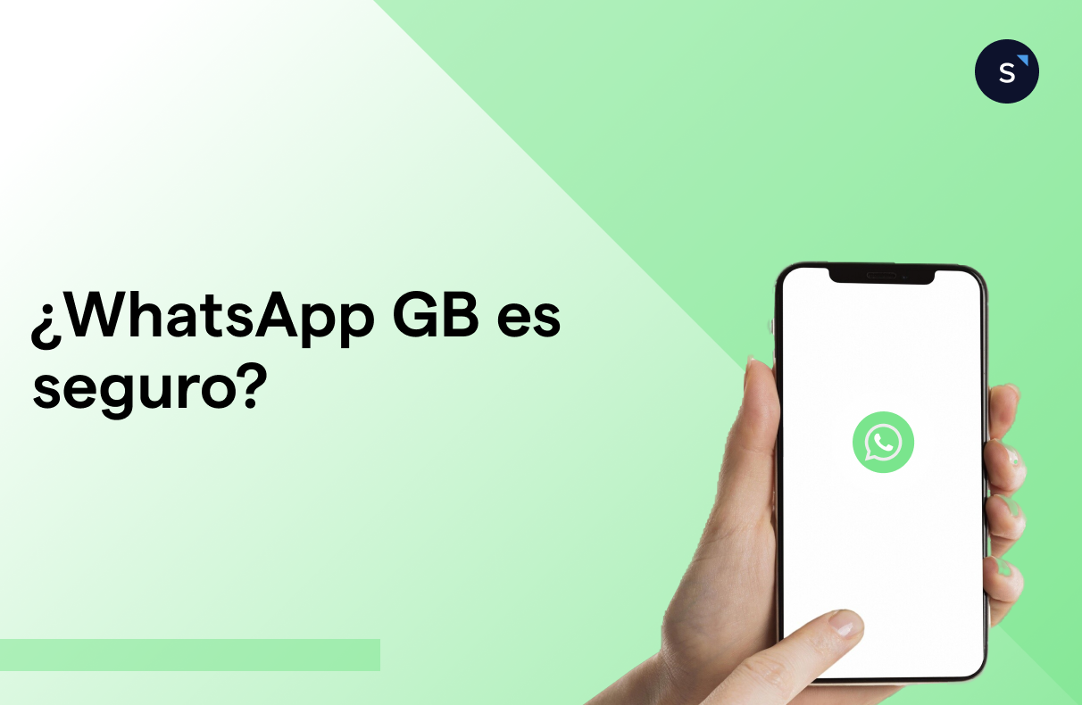 ¿WhatsApp GB es seguro? Conoce los riesgos y desventajas