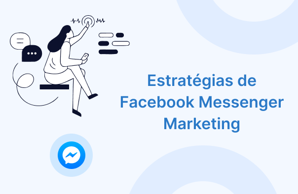 Estratégias de Facebook Messenger Marketing