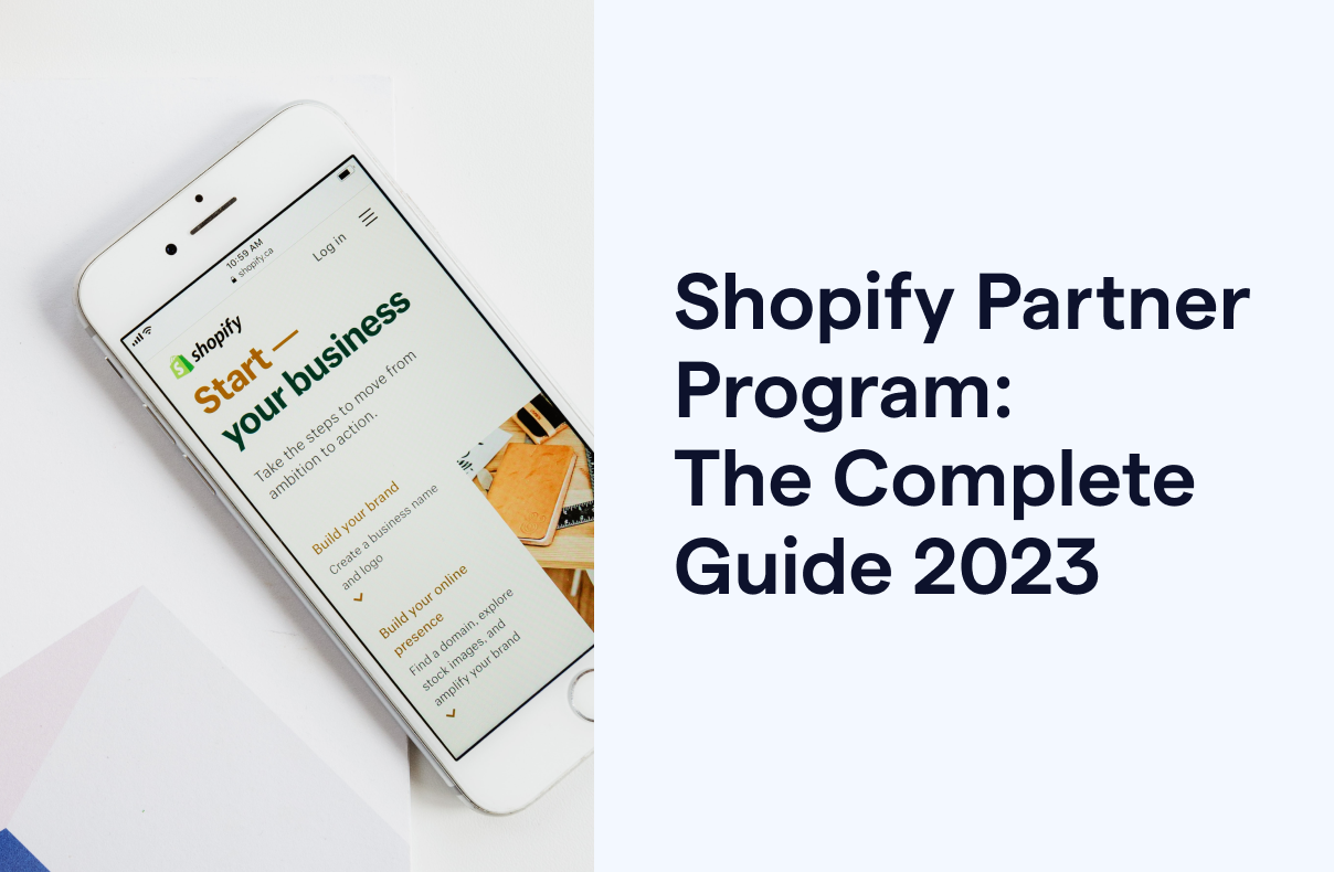 The Ultimate Guide to Make Money as a Shopify Partner in 2023
