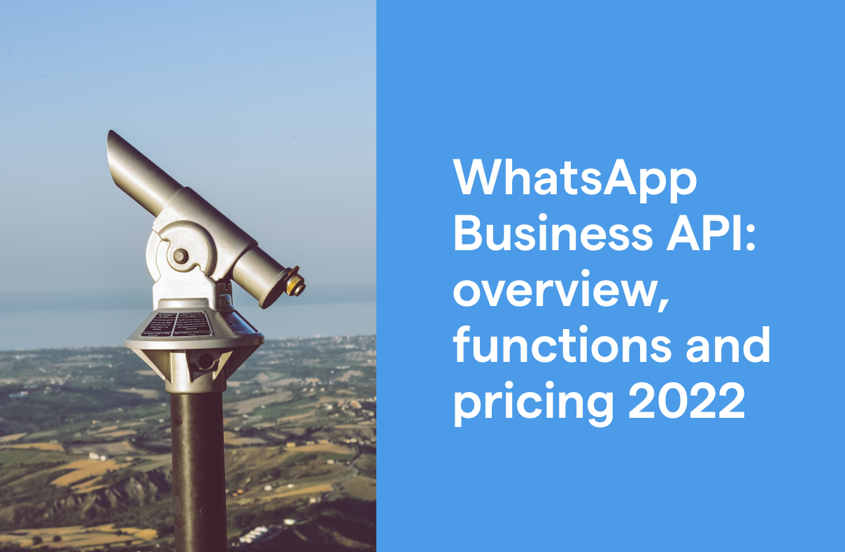 WhatsApp Business API- Overview, Functions and Pricing 2022