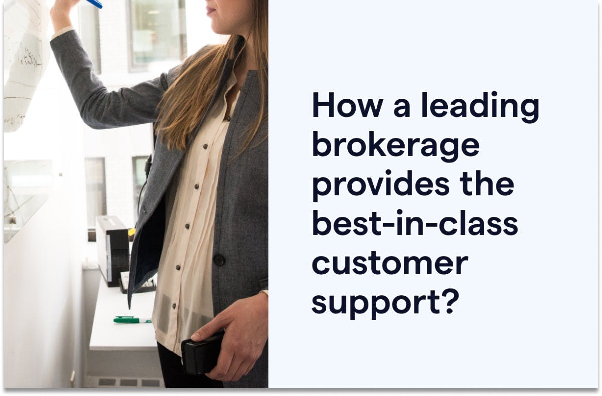 How a leading brokerage provides the best-in-class customer support
