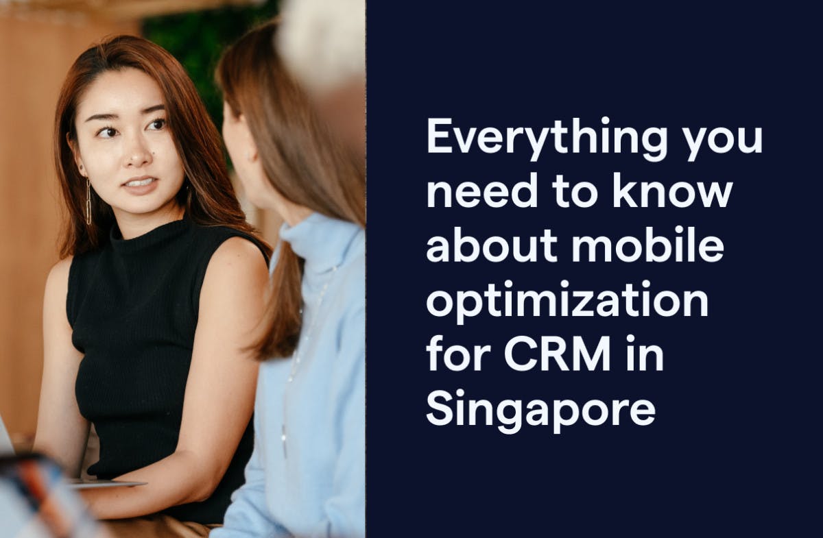 Everything you need to know about mobile optimisation for CRM in Singapore