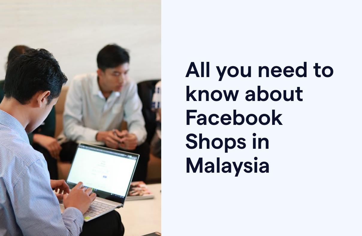The ultimate guide to setting up a Facebook Shop in Malaysia