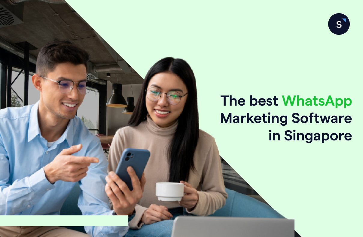 The best WhatsApp marketing software: drive sales for your business in Singapore