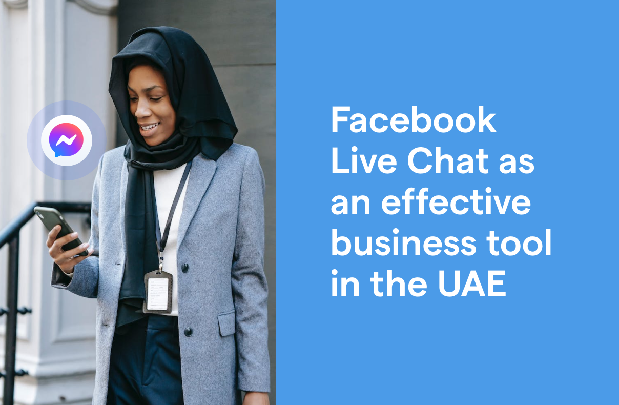 Facebook Live Chat as an effective business tool in the UAE