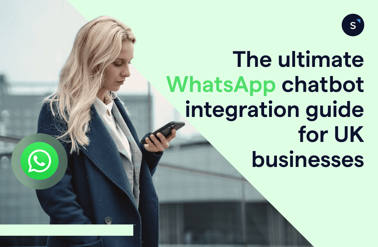 The ultimate WhatsApp chatbot integration guide for UK businesses