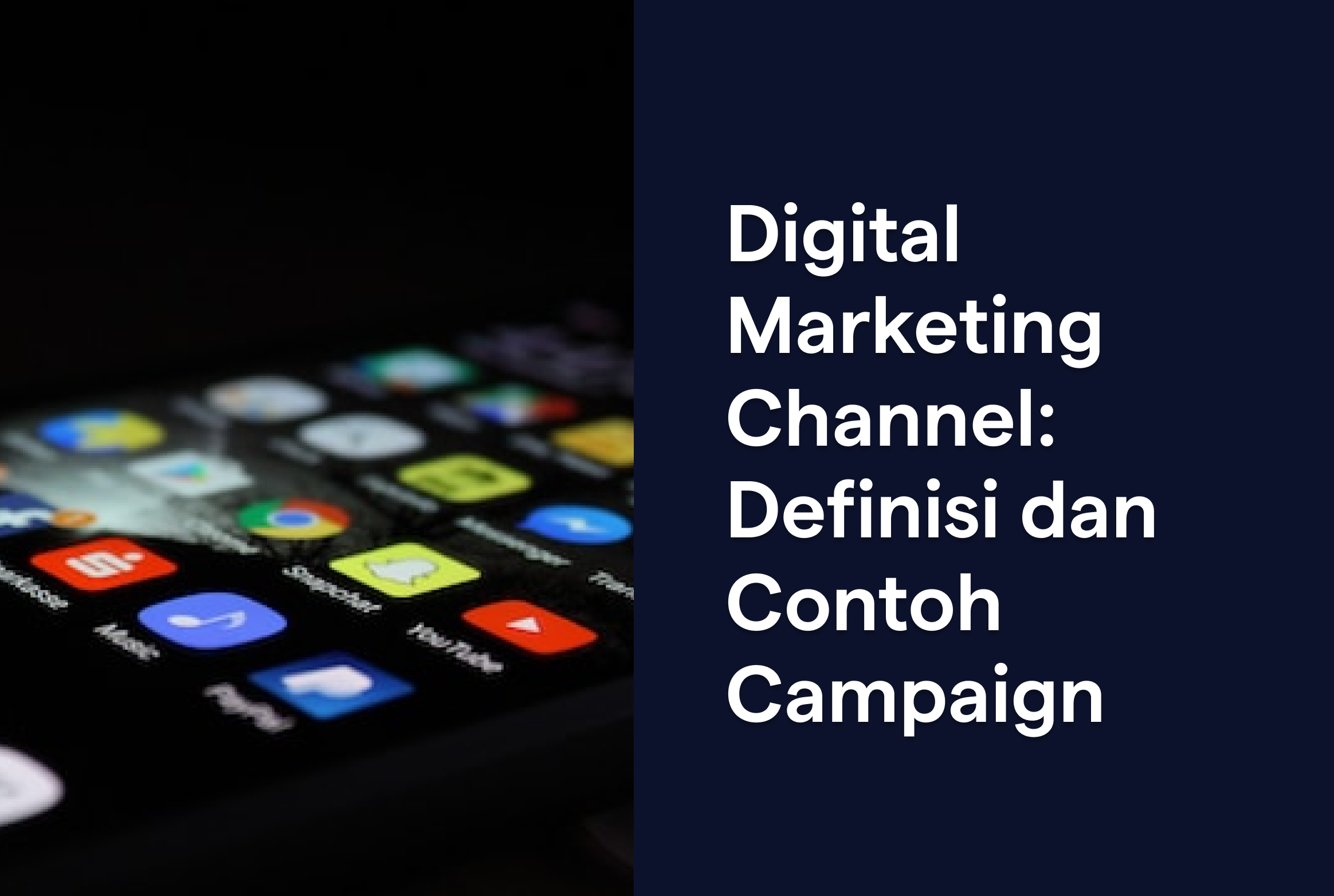 Digital Marketing Channel: Definisi dan Contoh Campaign