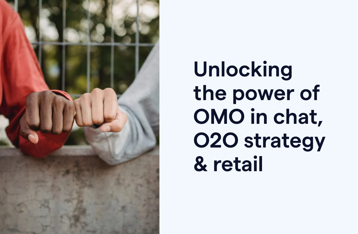 Unlocking the power of OMO (Offline Merge Online): understanding OMO in chat, O2O strategy, and retail