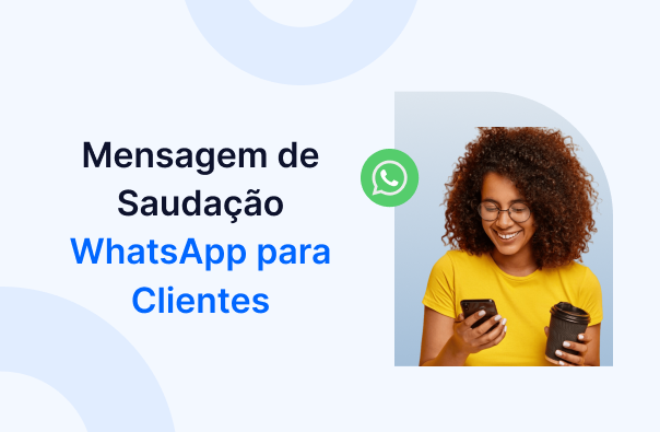 Mensagem de saudação WhatsApp para clientes