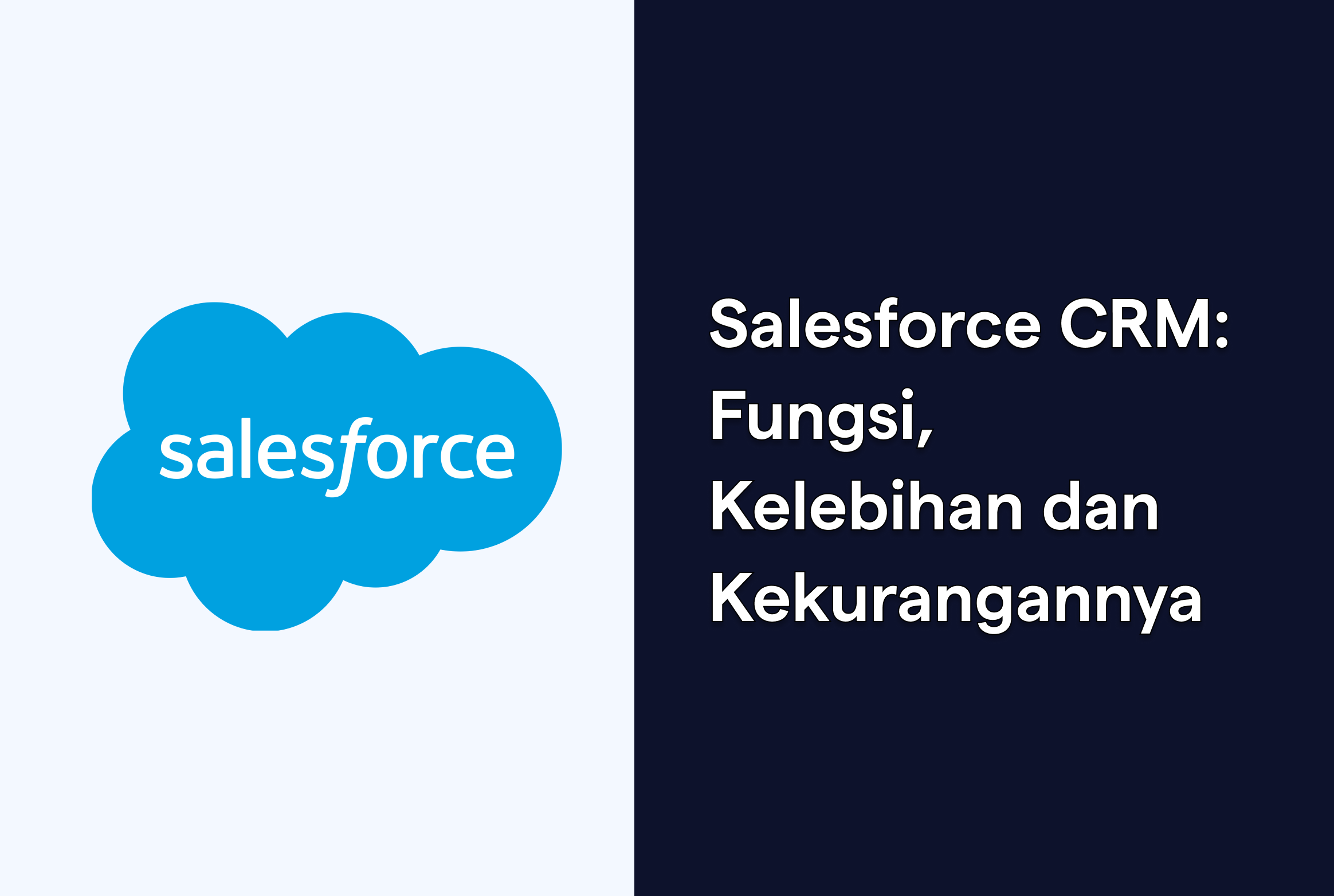 Salesforce CRM: Fungsi, Kelebihan dan Kekurangannya
