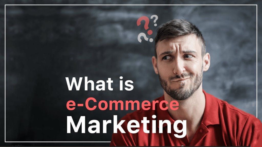 What is e-Commerce Marketing?