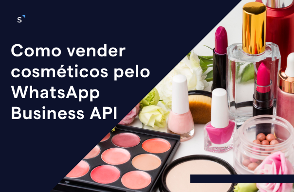 Como vender cosméticos pelo WhatsApp Business API