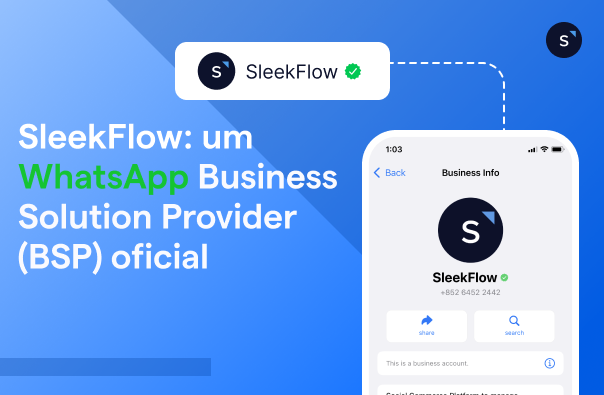 SleekFlow: um WhatsApp Business Solution Provider (BSP) oficial