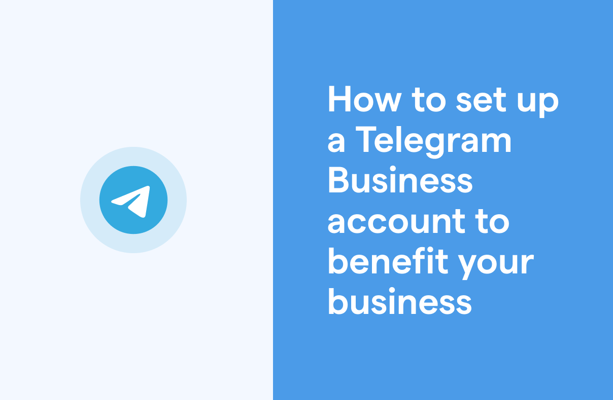 Telegram for business: a step-by-step guide to benefit your business