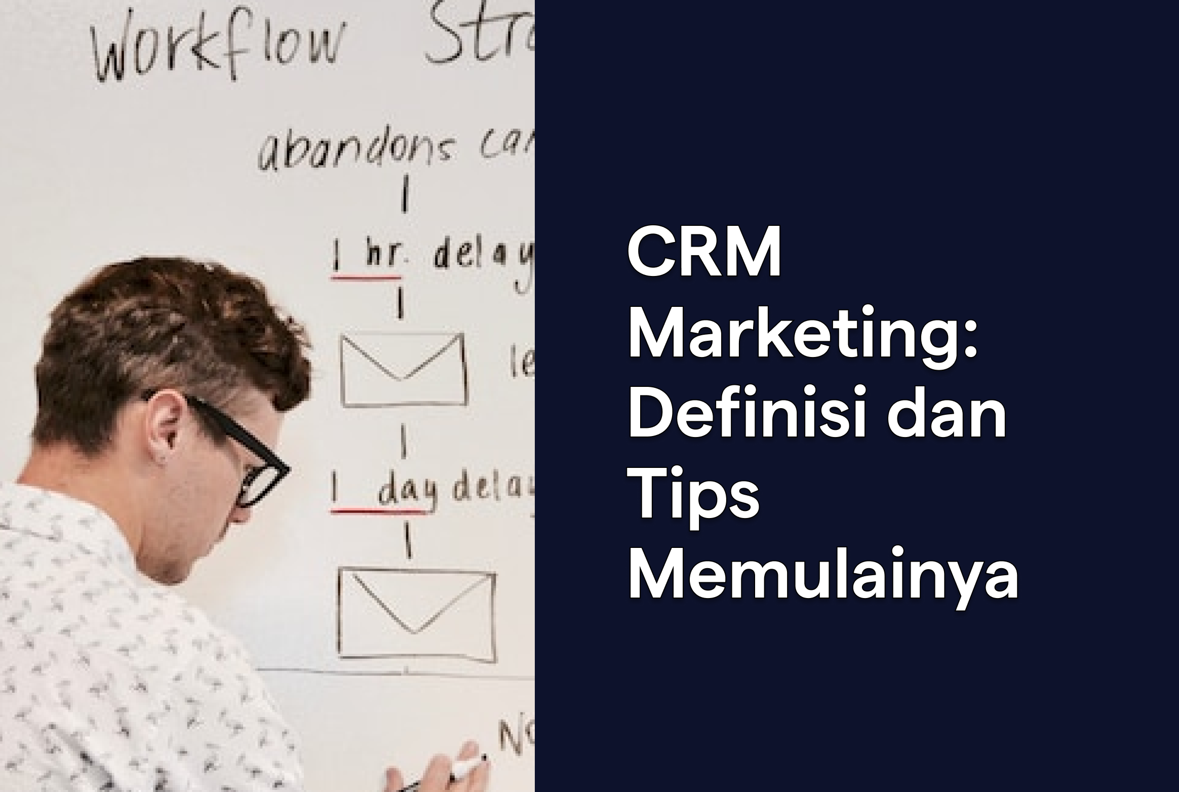 CRM Marketing: Definisi dan Tips Memulainya