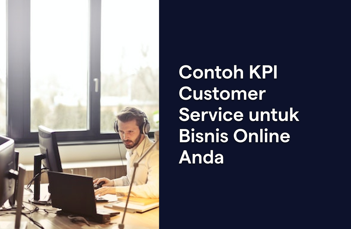Contoh KPI Customer Service untuk Bisnis Online Anda