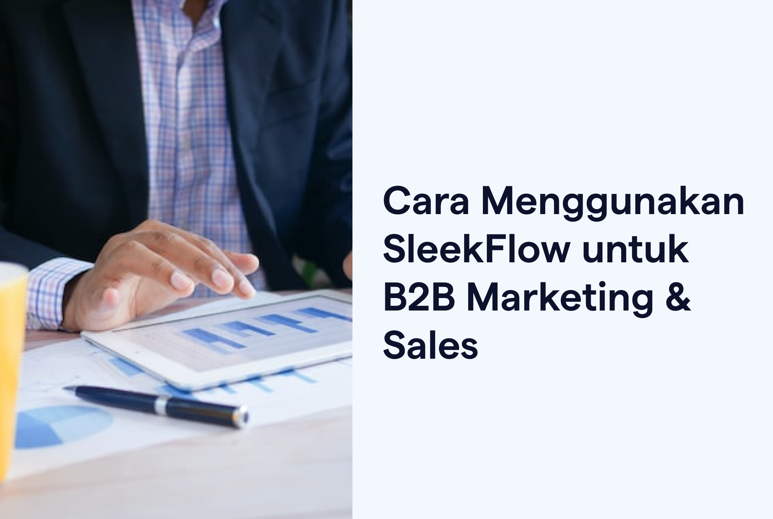 Cara Menggunakan SleekFlow untuk B2B Marketing & Sales