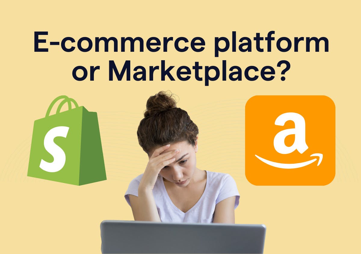 E-commerce platform or marketplace? The ultimate guide to online success