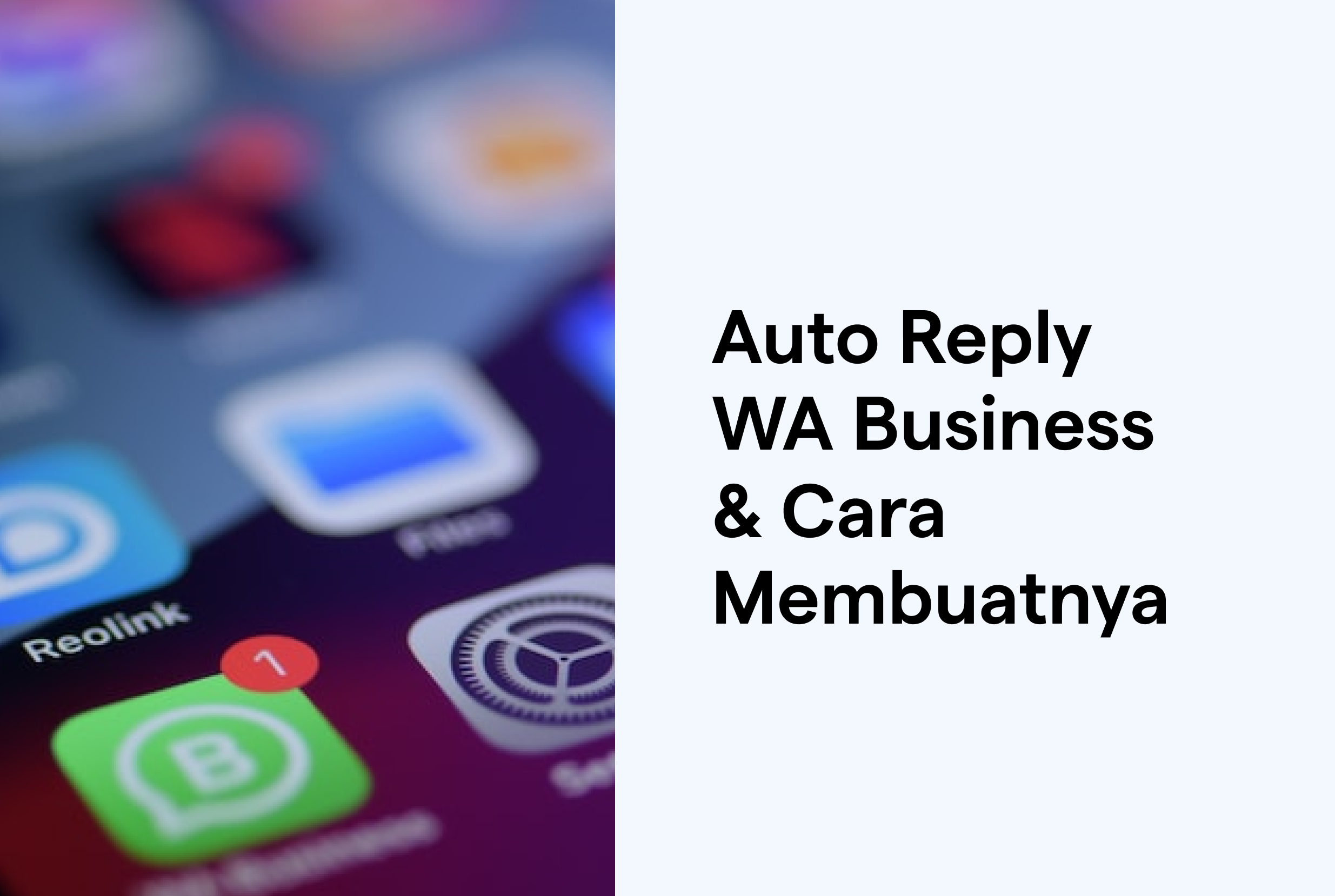 Auto Reply WA Business & Cara Membuatnya