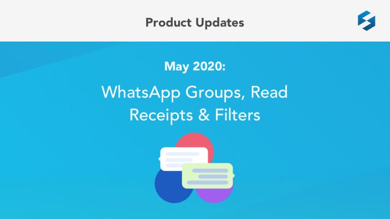 May Product Updates: WhatsApp Groups, Read Receipts & Filters