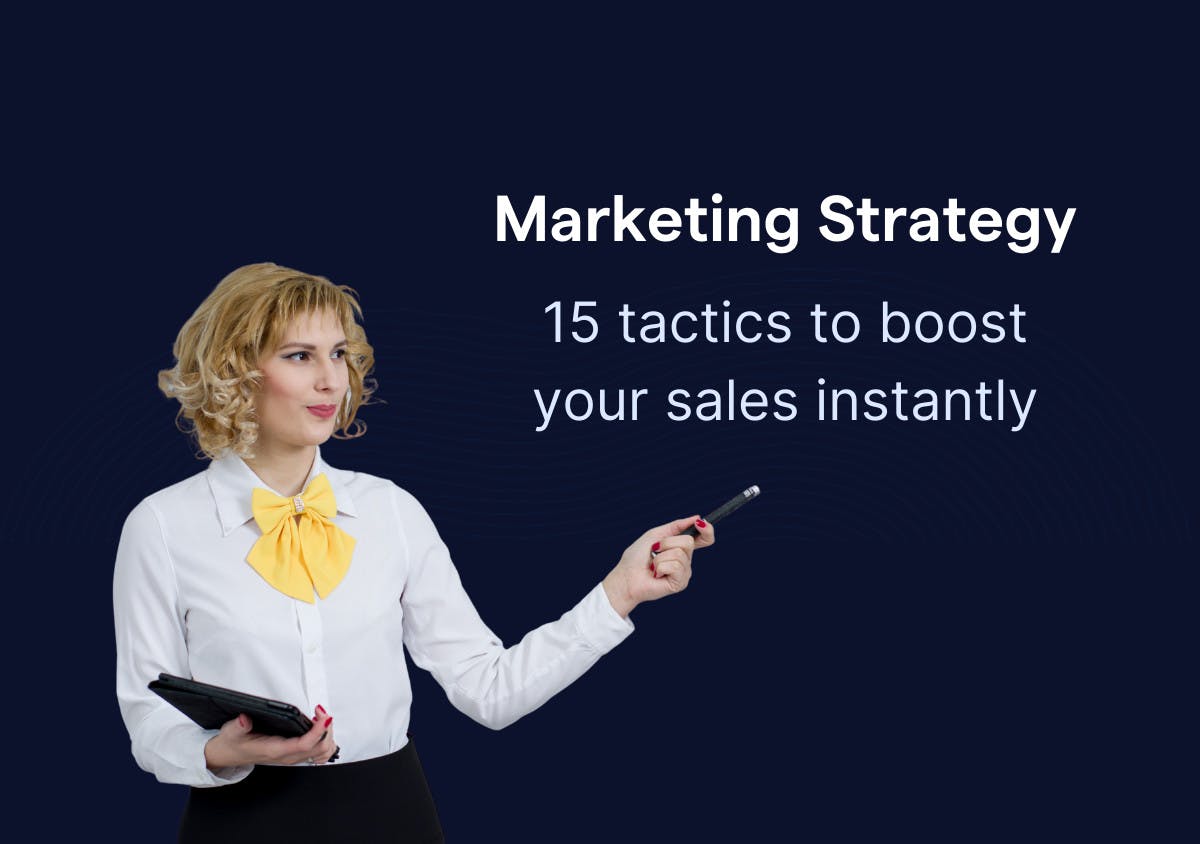 15 marketing tactics to boost your sales instantly