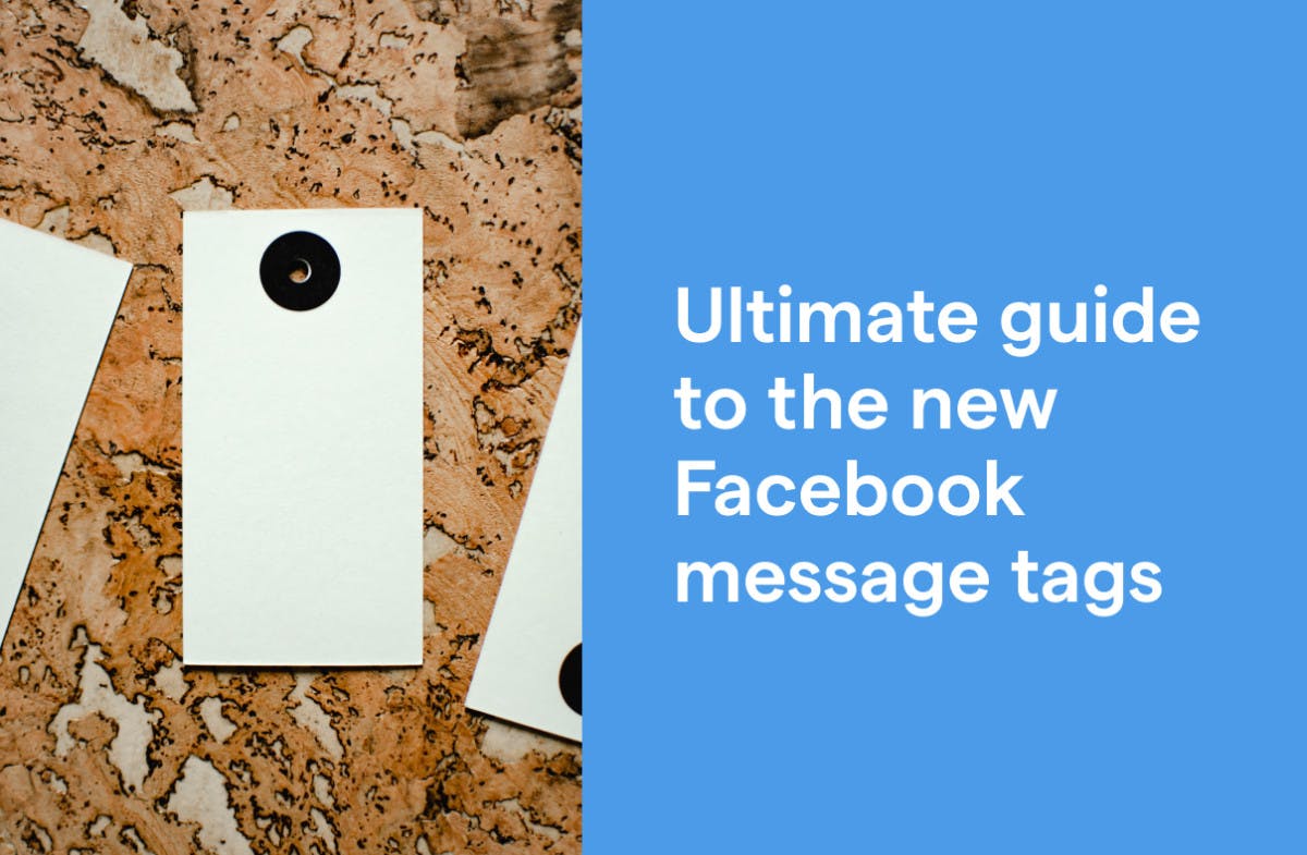 Ultimate guide to the new Facebook message tags 