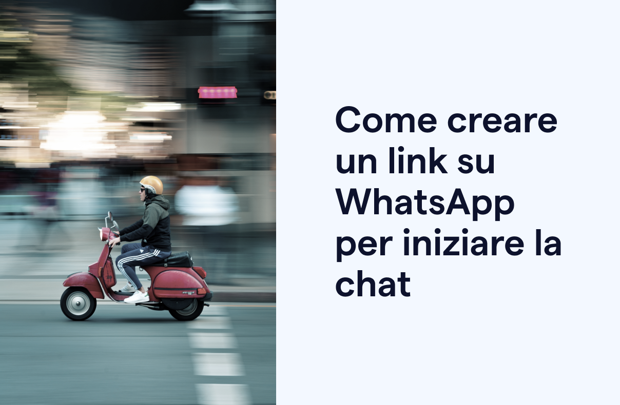 Messaggistica per le aziende: Come creare un link su WhatsApp per iniziare la chat