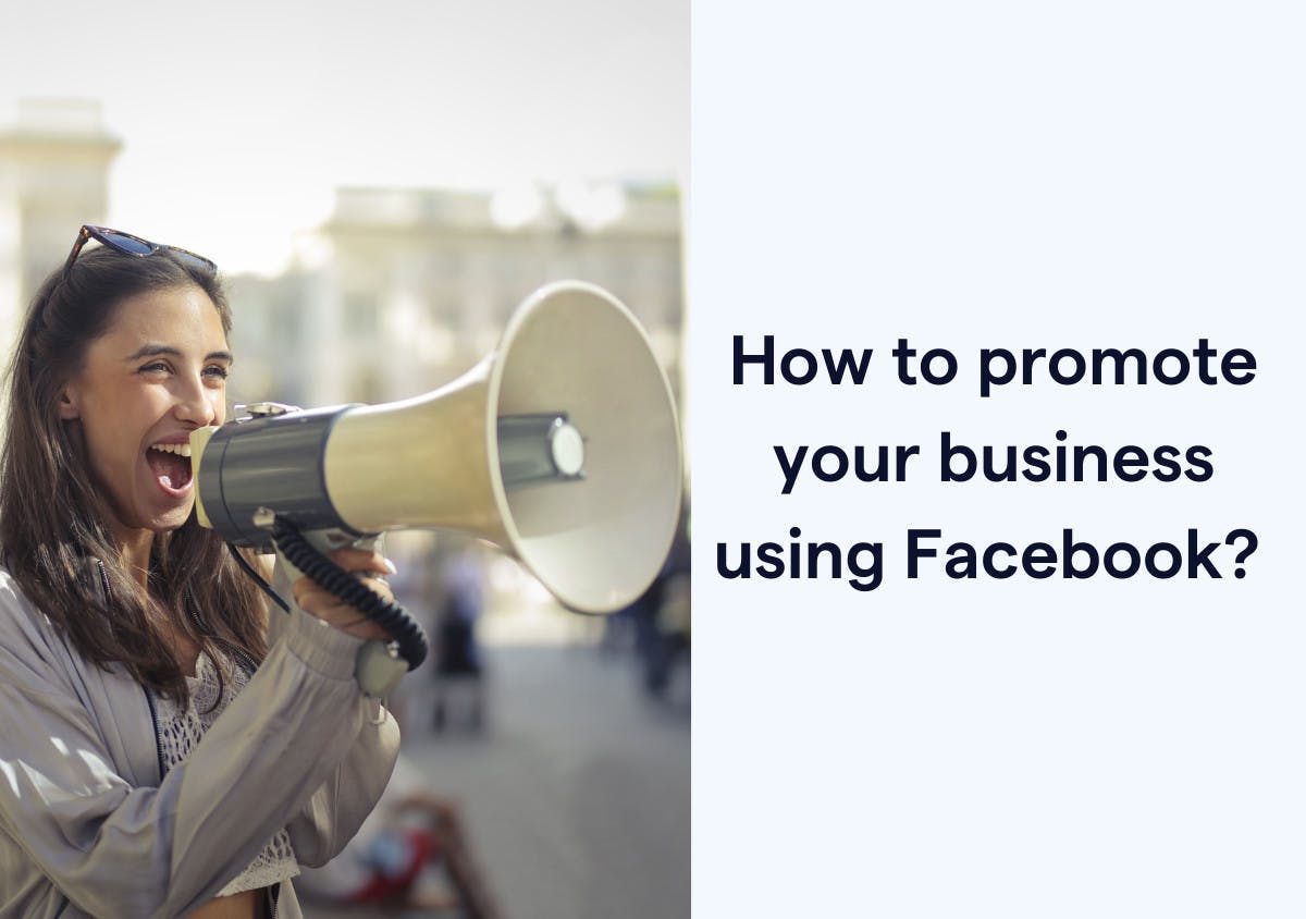 How to promote your business using Facebook?