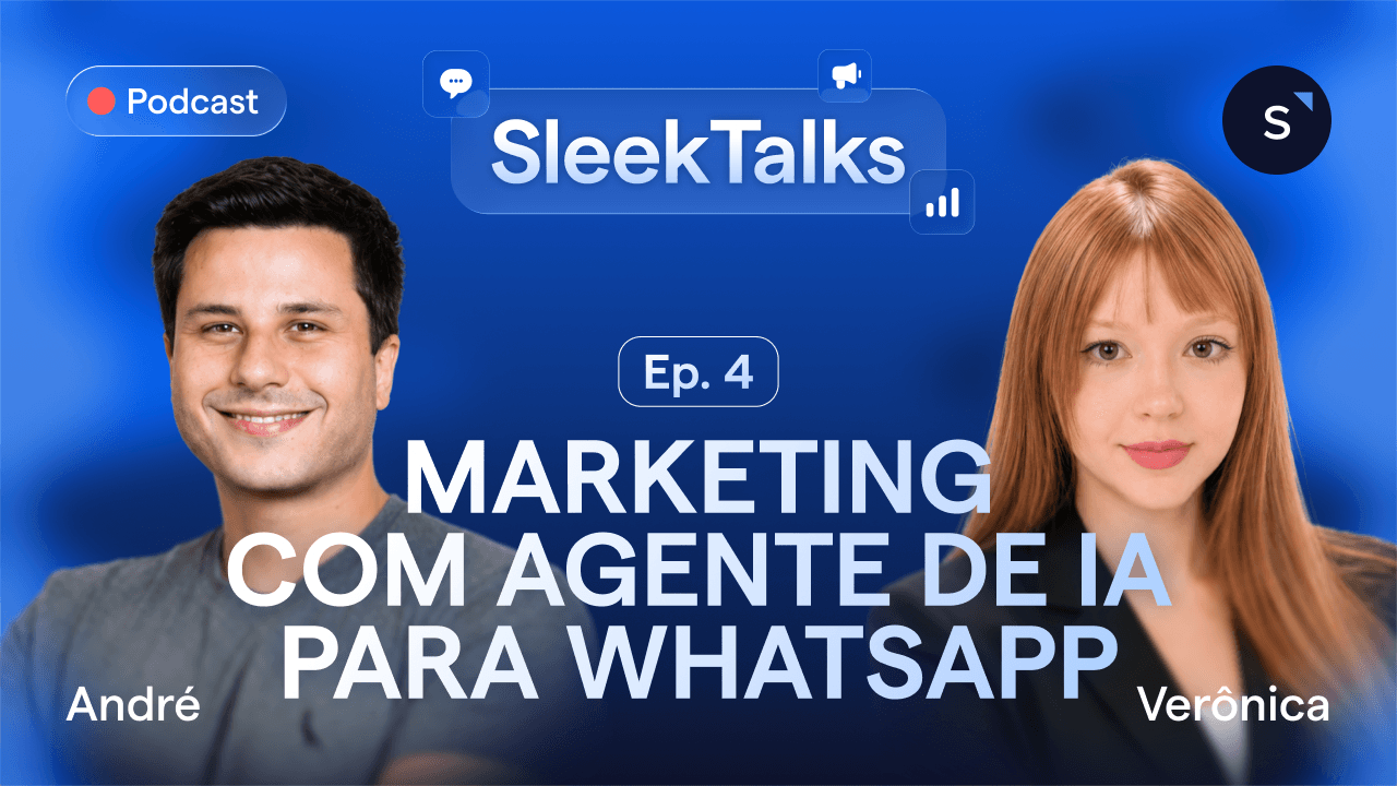 🎧 SleekTalks | Marketing com Agente de IA para Whatsapp